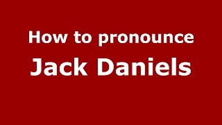 How to pronounce Jack Daniels