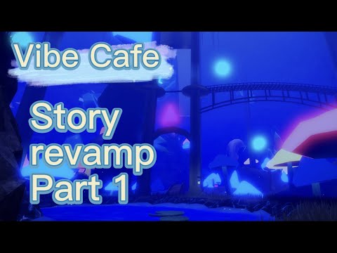 Story Revamp Part 1 Guide || Roblox Vibe Cafe