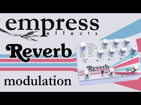 Empress - Reverb - Modulation Demo Video