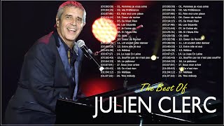 The Best Of Julien Clerc | Julien Clerc Plus Belles Chansons 2022
