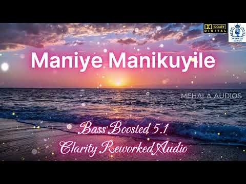 மணியே மணிக்குயிலே | Maniye Manikuyile | Bass Boosted Dolby 5.1 Audio Song