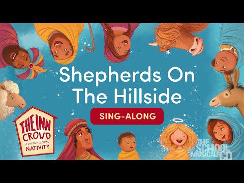 Shepherds On The Hillside - The Inn Crowd Nativity - Sing Along