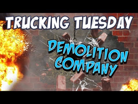 Trucking Tuesday - Demolition Company