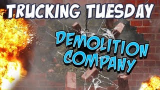 Trucking Tuesday - Demolition Company