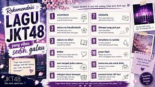 Download lagu Rekomendasi lagu JKT48 yang vibes sedih dan galau mp3 Download lagu Rekomendasi lagu JKT48 yang vibes sedih dan galau mp3