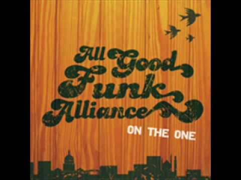 All Good Funk Alliance - Where I Need to Be Featuring Swamburger and Alexandrah