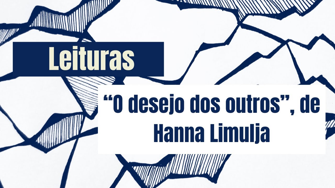 O desejo dos outros, de Hanna Limulja - Leituras no Errâncias