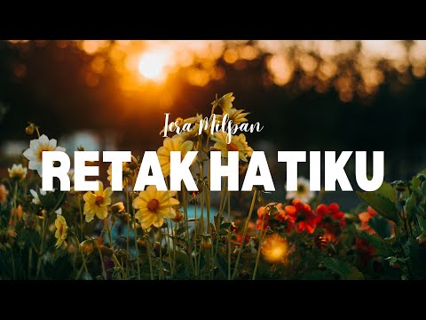 IERA MILPAN - RETAK HATIKU (LYRIC VIDEO)