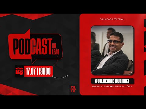 PODCAST DO LEÃO | GUILHERME QUEIROZ | #50