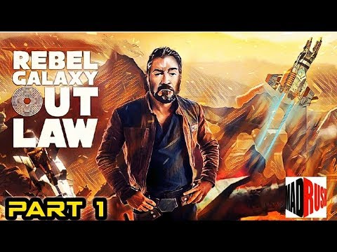 Rebel Galaxy Outlaw Space Shooter - Lets play and Review Part 1