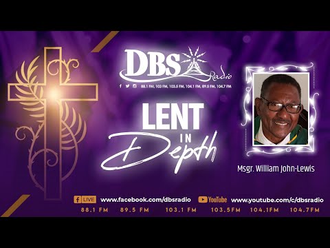 DBS Radio Lent in Depth with Msgr. William John Lewis