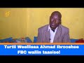 Turtii Weellisaa Ahmad Ibrooshee FBC Waliin Taasise