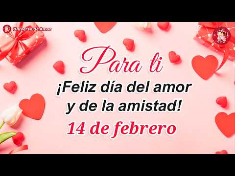 🎁 Feliz Día del Amor y la Amistad 💖 Feliz Día de San Valentín [2026] Lindo Mensaje Para Compartir