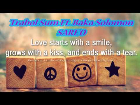 Trabol Sum Ft. Baka Solomon - Sare'O