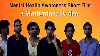 Mental Health Awareness Short film | Nurturing Mental Health | A Motivational video in Hindi | DOWNLOAD THIS VIDEO IN MP3, M4A, WEBM, MP4, 3GP ETC