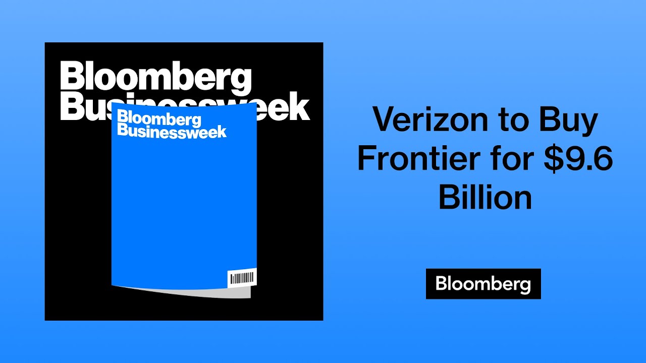 Verizon to Buy Frontier for $9.6 Billion in Broadband Push | Bloomberg Businessweek