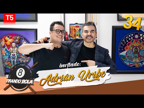 Tirando Bola temp 5 ep 34. - Adrián Uribe