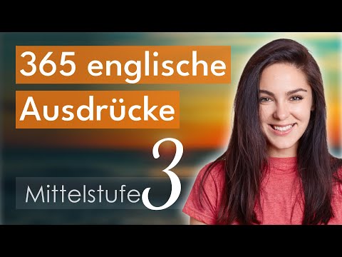 Mittelstufe 3 | Niveau B1 | 365 englische Ausdrücke