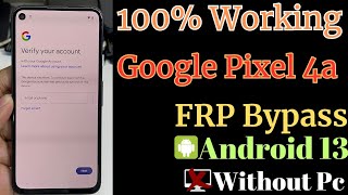 Latest Method!!!! Google Pixel 4a FRP Bypass Android 13 Without Pc, All Pixel Remove Google Account