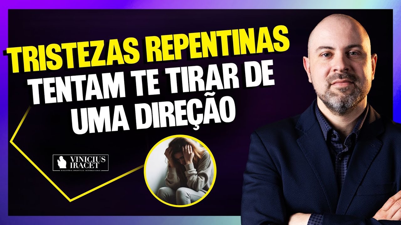 Tristeza e ansiedade repentina quando ataca - Solução e oração especial @ViniciusIracet