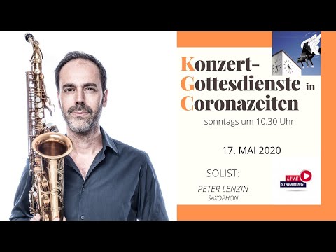 NÄCHSTER LIVE KONZERT- GOTTESDIENST MIT PETER LENZIN - 17. MAI, 10.30 UHR