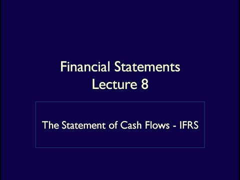 財務諸表 - 講義8 - キャッシュフロー計算書 - IFRS (Financial Statements - Lecture 8 - The Statement of Cash Flows - IFRS)