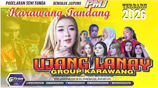 Download lagu KARAWANG TANDANG TERBARU 2026 UJANG LANAY KARAWANG mp3