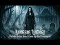 LINGSIR WENGI Melodic Gothic Metal Cover By Ade Devaningrat