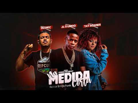 MC DU REY FEAT : MC TAY SOARES E DJ JL O ÚNICO - NA MEDIDA CERTA