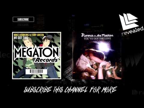 Florence And The Machine vs. Mike Hawkins & Toby Green - We Got This Love (Hardwell MashUp)