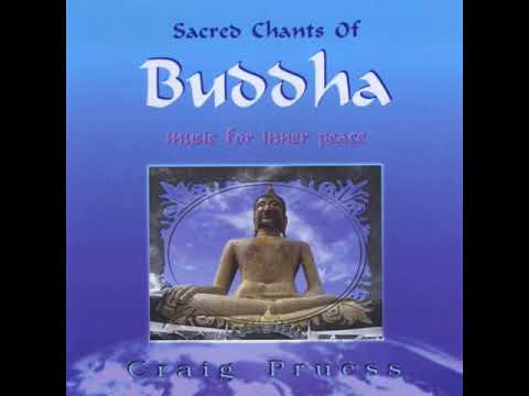 Craig Pruess - Buddham Sharanam (Sacred Chants Of Buddha)