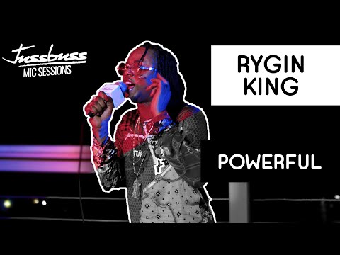 Rygin King  | Powerful  | Jussbuss Mic Sessions | Season 1 | Episode 3