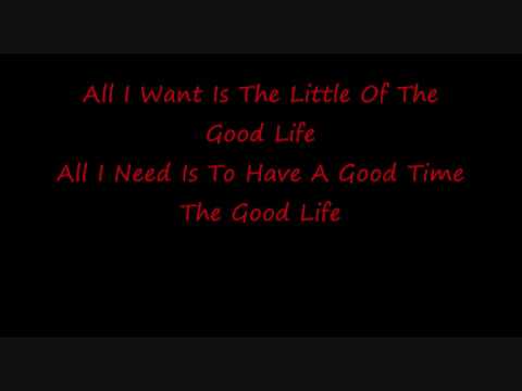 The Good Life by Three Days Grace- Lyrics