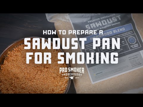 Sawdust Tips and Tricks for Pro Smoker Smokehouses | How to Prepare a Sawdust Pan for Smoking