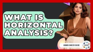 What Is Horizontal Analysis - Admin Career Guide