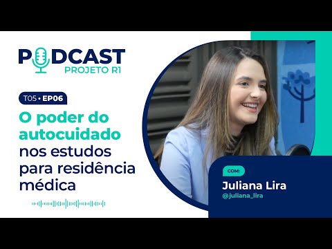 Projeto R1 com Juliana Lira (USP-SP) - O Poder do AUTOCUIDADO no Estudo para RESIDÊNCIA | Medway