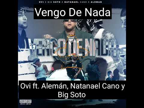 VENGO DE NADA - OVI FT. ALEMÁN, NATANAEL CANO Y BIG SOTO (visualizer)