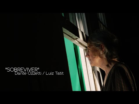 SOBREVIVER - Dante Ozzetti e Luiz Tatit