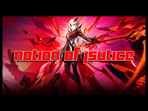 Notion of Justice | Genshin Impact [GMV]