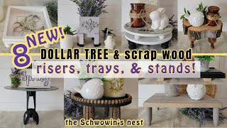 NEW!! 8 DOLLAR TREE & SCRAP WOOD RISERS, TRAYS, & STANDS!! Stunning Budget Diy Home Decor Projects