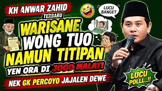 Download lagu KH ANWAR ZAHID TERBARU LUCU BANGET 2026‼️PUSOKO NE WONG TUO WARISAN‼️YEN DI SALAH GUNAKAN MALATI  mp3