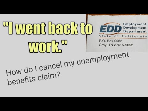 EDD: I went back to work. How do I cancel my...