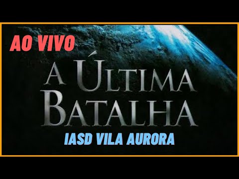 A ÚLTIMA BATALHA - FILME COMPLETO | IASD Vila Aurora