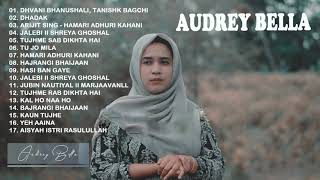 Download lagu Audrey Bella cover greatest hits [full album 2021]   Best Lagu India Enak di Dengar 2021 mp3