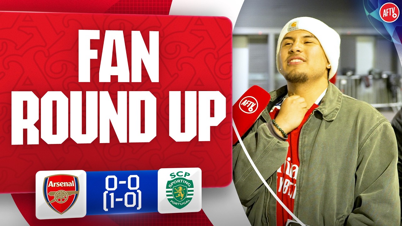 Would You Take A Draw Now?! (Fans Round) | Arsenal 0-0 Sporting