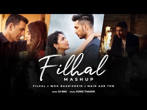 Filhal x Woh Baarishein x Main Aur Tum (Sad Mashup) | Dj BKS | Sunix Thakor