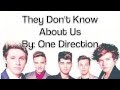 One Direction - They Don't Know About Us Lyrics ...