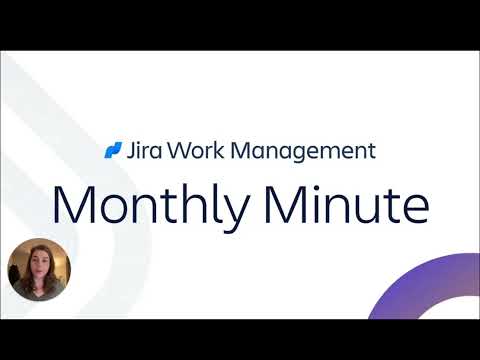 Jira Work Management Monthly Minute: March 2024 | Atlassian