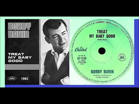 Bobby Darin - Treat My Baby Good