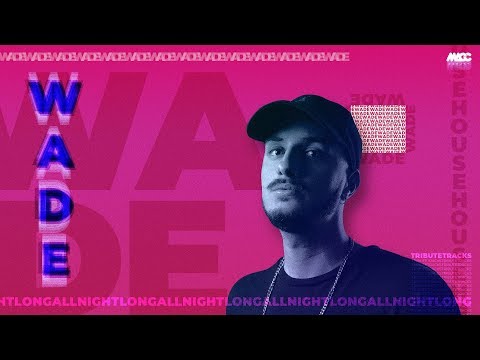 WADE [set mix show live] Tribute tracks | DJ MACC | WADE - TRACK ID - UNRELEASED